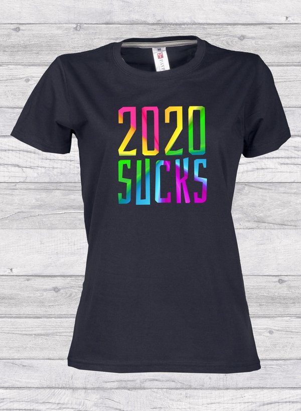 2020 SUCKS - Lady Fit T-paita